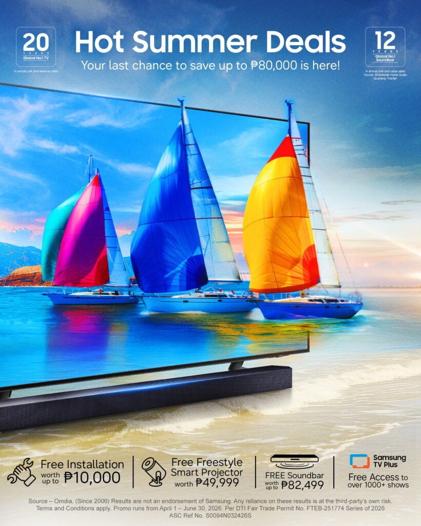 Turn your home into the ultimate summer destination with Samsung. Until June 30, 2026, make the most out of your summer at home with up to PHP 80,000 off on Samsung Vision AI TVs and sound devices. Get free installation services worth up to PHP 10,000 along with exclusive freebies worth up to PHP 132,498, including a free soundbar and a Freestyle Smart Projector on participating Vision AI TVs.